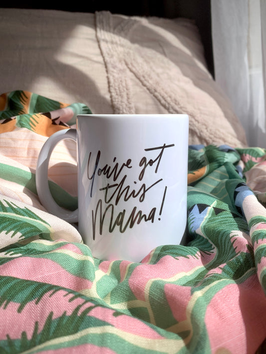 Classic You've Got This Mama Mug 2024